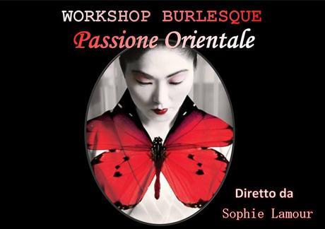Geisha vuol dire essere valutata come un’opera d’arte in movimento Geisha Workshop burlesque con Sophie Lamour