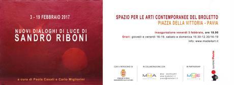 PAVIA | Nuovi dialoghi di luce | Mostra retrospettiva di Sandro Riboni | 3-19.2.2017 PAVIA | Nuovi dialoghi di luce | Mostra retrospettiva di Sandro Riboni | 3-19.2.2017