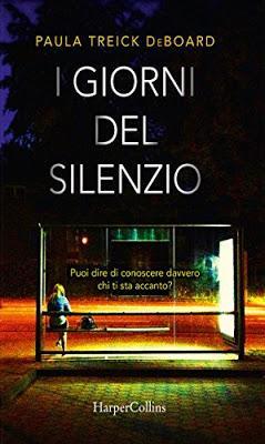 SEGNALAZIONE - I giorni del silenzio di Paula Treick DeBoard | HarperCollins SEGNALAZIONE - I giorni del silenzio di Paula Treick DeBoard | HarperCollins