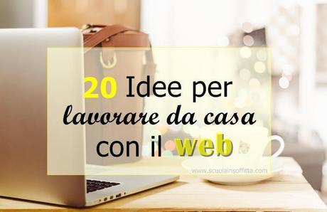 20 idee per lavorare da casa con il web paperblog Idee per lavoro da casa