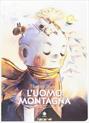 L'uomo montagna - la vita è un viaggio e una montagna da scalare L'uomo montagna - la vita è un viaggio e una montagna da scalare