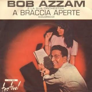 BOB AZZAM - A BRACCIA APERTE/SABELINE (1963)