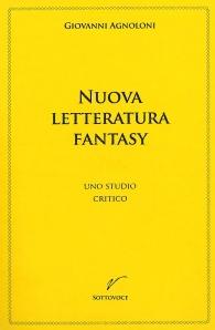 “Nuova letteratura fantasy” di Giovanni Agnoloni finalista al Premio Italia