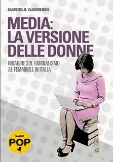 Il libro del giorno - Media: la versione delle donne.  Indagine sul giornalismo al femminile in Italia. Il Saggio Pop di  Daniela Gambino (Effequ)