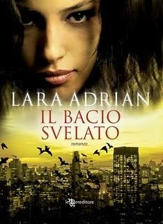 Dal 12 Maggio in Libreria: IL BACIO SVELATO di Lara Adrian