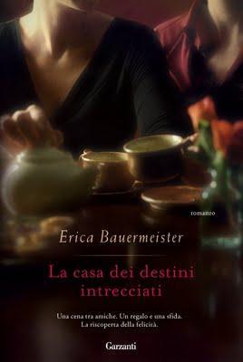 Spazio novità: La casa dei destini intrecciati di Erica Bauermeister Spazio novità: La casa dei destini intrecciati di Erica Bauermeister