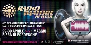 Apre venerdì 29 aprile a Pordenone la 46^ Fiera del Radioamatore Hi-Fi Car