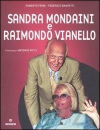 Sandra Mondaini e Raimondo Vianello di Roberto Frini  e Federico Bravetti  (Gremese Editore)