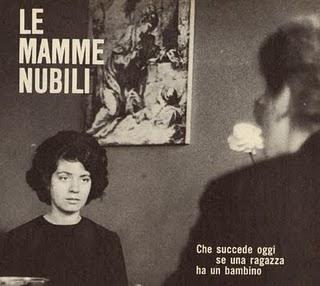 (1963) Le Madri Nubili (che succede oggi se una ragazza ha un bambino)