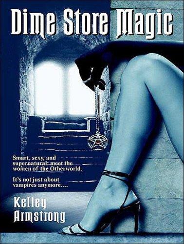 Cover of Dime Store Magic (Women of the Otherworld) by Kelley Armstrong