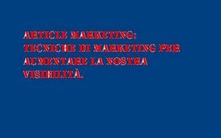 Il marketing sul web: l'article marketing