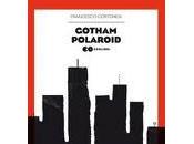 libro giorno: GOTHAM POLAROID Francesco Cortonesi (Coolibri, Lupo editore)