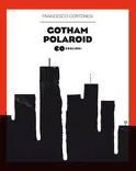 Il libro del giorno: GOTHAM POLAROID di Francesco Cortonesi  (Coolibri, Lupo editore)