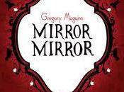 Mirror Mirror, Gregory Maguire