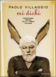 Mi dichi. Prontuario comico della lingua italiana di Paolo Villaggio (Mondadori)