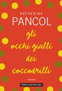 Gli occhi gialli dei coccodrilli_Di Katherine Pancol