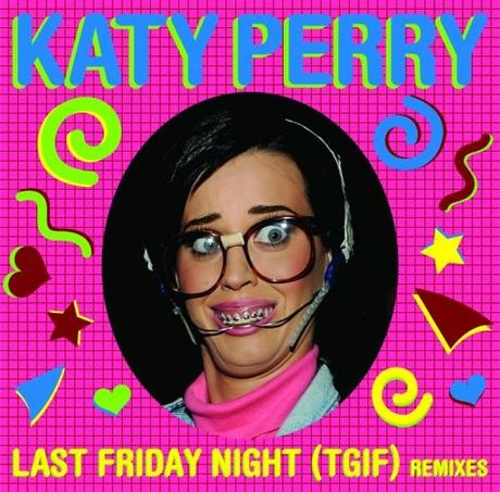 Last Friday Night sarà il prossimo singolo di Katy Perry, ecco la cover