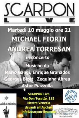Michael Fiorin e Andrea Torresan in Concerto il  10 Maggio 2011 Scarpon Live Club