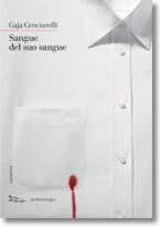 Gaja Cenciarelli – Sangue del suo sangue – edizioni nottetempo