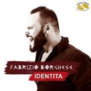 FABRIZIO BORGHESE “IDENTITA” È IL NUOVO GRAFFIANTE SINGOLO DEL CANTANTE ROCK FABRIZIO BORGHESE “IDENTITA” È IL NUOVO GRAFFIANTE SINGOLO DEL CANTANTE ROCK