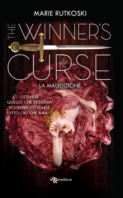 Novità: ‘The Winner’s Curse. La maledizione’ di Marie Rutkoski Novità: ‘The Winner’s Curse. La maledizione’ di Marie Rutkoski