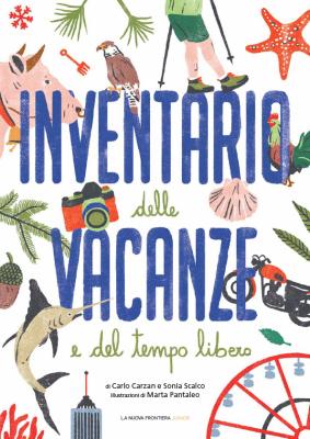Inventario delle vacanze e del tempo libero, Pensa come Sherlock Holmes e Pensa come Leonardo Da Vinci di Carlo Carzan e Sonia Scalco Inventario delle vacanze e del tempo libero, Pensa come Sherlock Holmes e Pensa come Leonardo Da Vinci di Carlo Carzan e Sonia Scalco