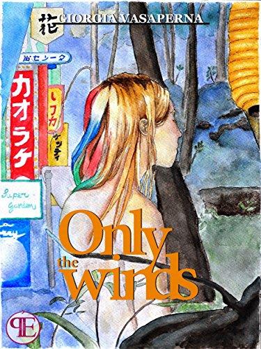 Ciò che dovresti leggere: Only The Winds, Giorgia Vasaperna Ciò che dovresti leggere: Only The Winds, Giorgia Vasaperna