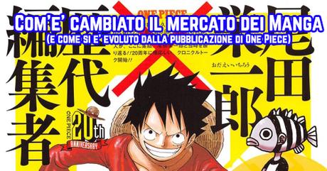 ONE PIECE: Com'è cambiato il mercato dei manga (e come si è evoluto dalla pubblicazione del fumetto di Eiichiro Oda)? ONE PIECE: Com'è cambiato il mercato dei manga (e come si è evoluto dalla pubblicazione del fumetto di Eiichiro Oda)?