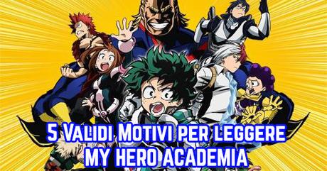 5 validi motivi per leggere My Hero Academia 5 validi motivi per leggere My Hero Academia