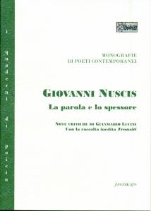 Giovanni Nuscis – LA PAROLA E LO SPESSORE – note critiche di G.Lucini – lettura di Narda Fattori