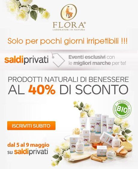 FLORA SU SALDIPRIVATI DAL 5 AL 9 MAGGIO