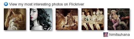 himitsuhana - View my most interesting photos on Flickriver