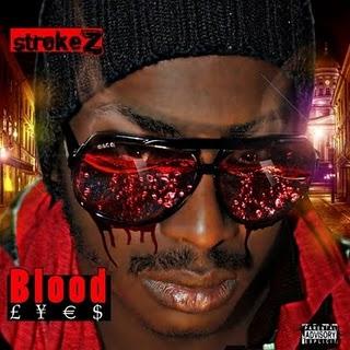 Strokez – Blood Eyes Mixtape