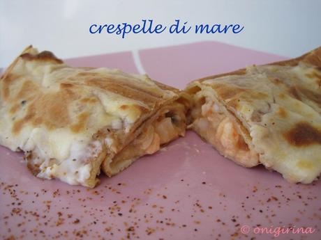 Crespelle di mare e Ritorno al blog