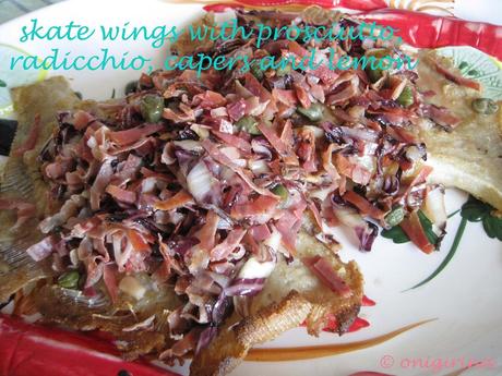 Recipe 17: Skate Wings With Prosciutto, Radicchio, Capers And Lemon