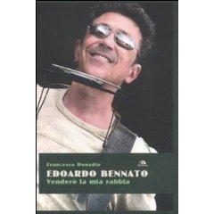 Il libro del giorno: EDOARDO BENNATO. VENDERO’ LA MIA RABBIA (ARCANA) di Francesco Donadio