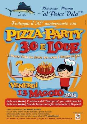 “Pizza-Party 30 e lode” il Pesce Vela festeggia il suo 30° compleanno con una festa speciale per grandi e piccini.