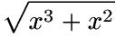 sqrt(x^3+x^2)