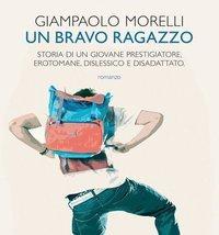 Un bravo ragazzo di Giampaolo Morelli