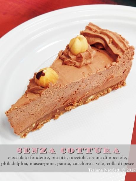 Cheesecake cioccolato e nocciole Cheesecake cioccolato e nocciole