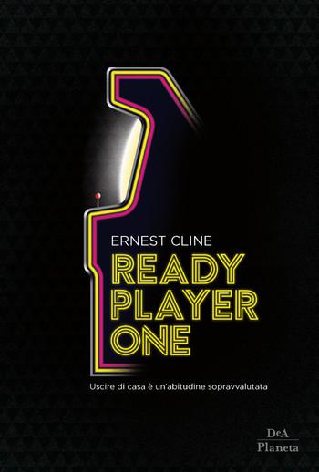 Ready Player One di Ernest Cline Ready Player One di Ernest Cline