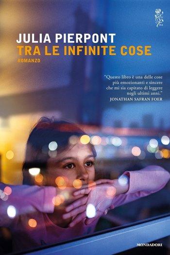 Recensione di Tra le infinite cose di Julia Pierpont Recensione di Tra le infinite cose di Julia Pierpont