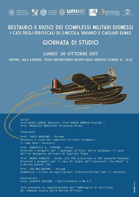 Giornata di studio su restauro e riuso dei complessi militarli dismessi: il caso dell'idroscalo Ivo Monti di San Nicola Imbuti Giornata di studio su restauro e riuso dei complessi militarli dismessi: il caso dell'idroscalo Ivo Monti di San Nicola Imbuti