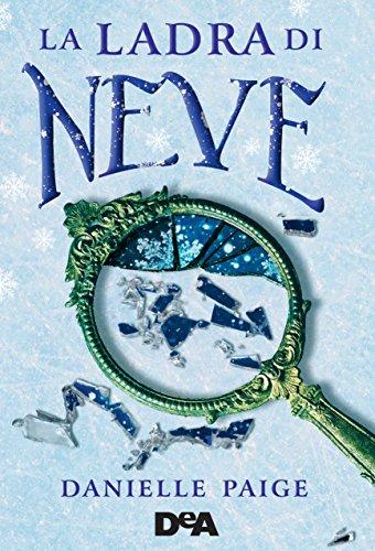BLOG TOUR LA LADRA DI NEVE DI DANIELLE PAIGE BLOG TOUR LA LADRA DI NEVE DI DANIELLE PAIGE