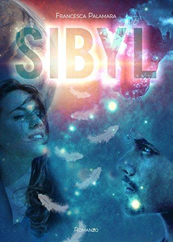 Sibyl di Francesca Palamara, Blogtour: Booktrailer ed Estratti Sibyl di Francesca Palamara, Blogtour: Booktrailer ed Estratti