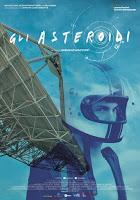 Gli Asteroidi, il nuovo Film della Istituto Luce Cinecittà Gli Asteroidi, il nuovo Film della Istituto Luce Cinecittà