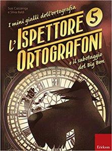 I Mini Gialli dell’Ortografia. L’ispettore Ortografoni I Mini Gialli dell’Ortografia. L’ispettore Ortografoni