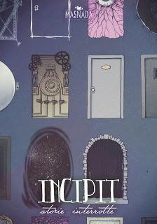 Incipit: il nuovo antologico Masnada Incipit: il nuovo antologico Masnada