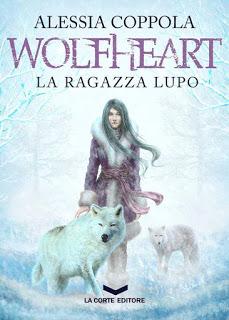 BLOGTOUR + GA - Wolfheart. La ragazza lupo di Alessia Coppola, La Corte Editore | Presentazione BLOGTOUR + GA - Wolfheart. La ragazza lupo di Alessia Coppola, La Corte Editore | Presentazione