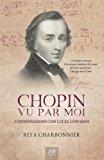 “Tre note, tre donne” e “Chopin vu par moi”: articoli e ascolti Chopin Vu Par Moi: Conversazioni Con Lucia Lusvardi